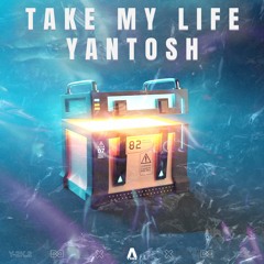 Yantosh - Take My Life