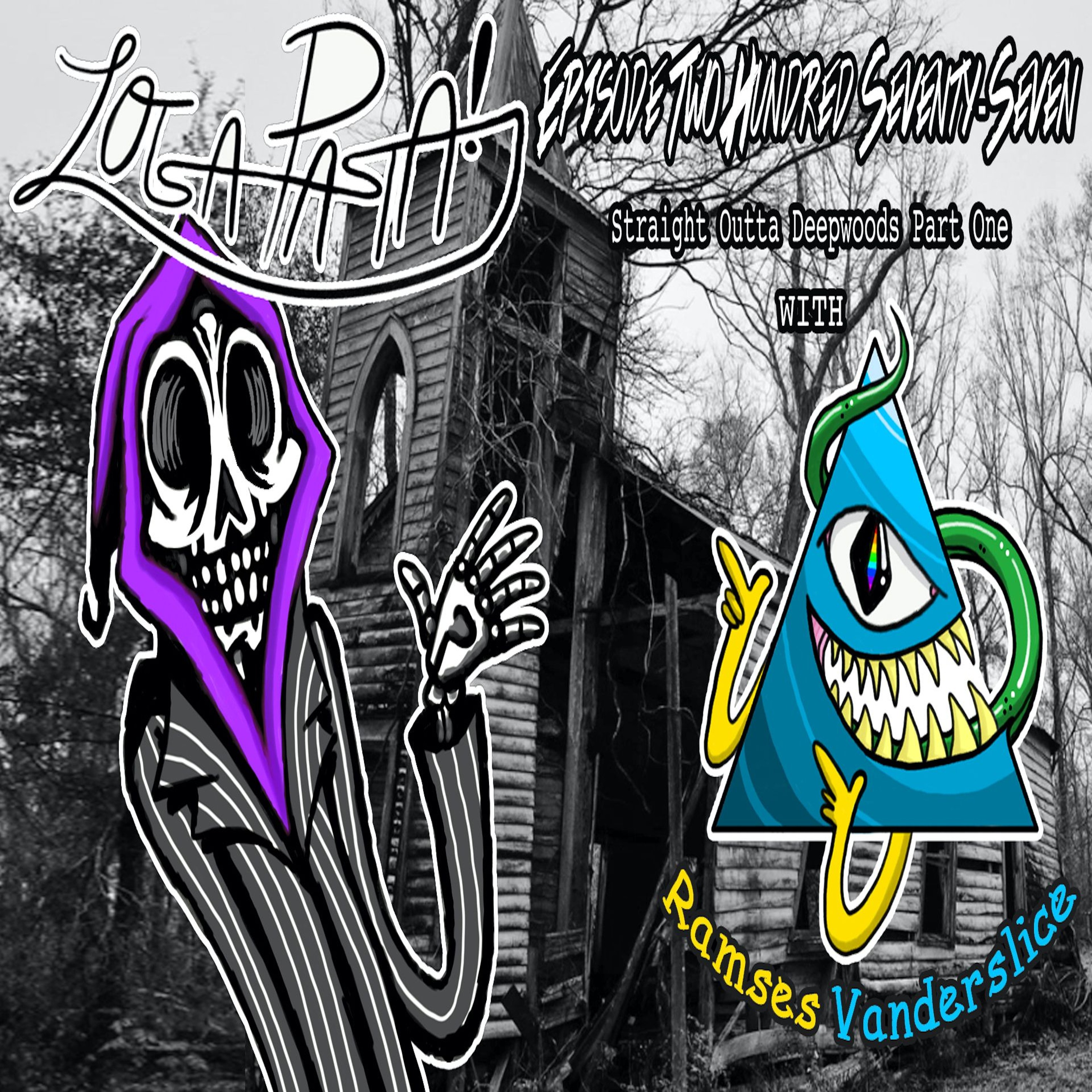 Episode Two Hundred Seventy-Seven: Straight Outta Deepwoods Part One episode artwork