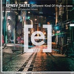 XPNSV TASTE - Different Kind Of High Ft. Calixte (Radio Mix)