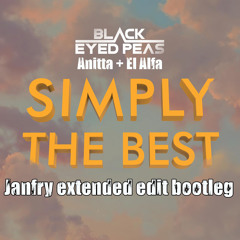 Black Eyed Peas, Anitta, El Alfa - SIMPLY THE BEST (Janfry extended edit bootleg)