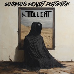 Sandmans Reality Distortion (Metallica x Subtronics)(Attollent Mashup V1)