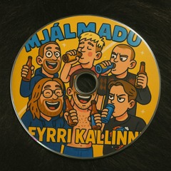 MJÁLMAÐU FYRIR KALLINN (feat. FÉLAGAR)