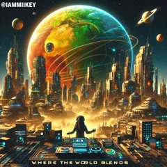 iammiikey - SOUND.ON - WORLD BLENDS 2024