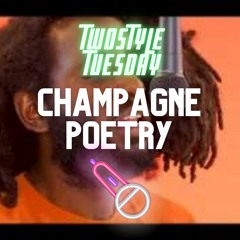 Champagne Poetry [TwoStyle]