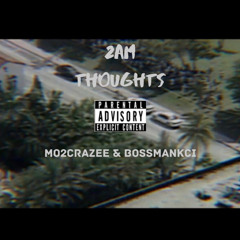 2AM Thoughts ft BossmanKci (prod. consent 2k)