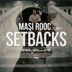 Masi Rooc ft Day 1 - SETBACKS