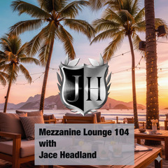 Mezzanine Lounge 104 - Jace Headland