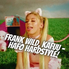 Frank Wild, Kafuu - Hafo HARDSTYLE