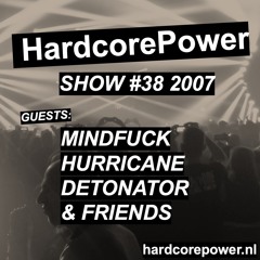 Remco & Sander Show #38 2007 with Mindfuck, Hurricane, Detonator & friends