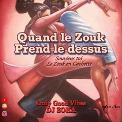 Souviens Toi Le Zouk en Cachette - mix Dj Zoka