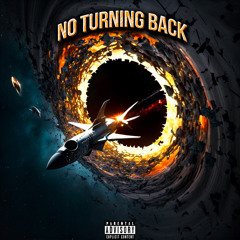 NO TURNING BACK. (prod. vorni)