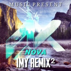 IMY Remix² - Nova (Ahrix)