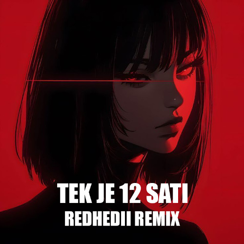 ET - Tek je 12 sati (REDHEDII Remix)