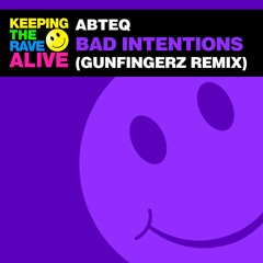 ABTEQ - Bad Intentions (Gunfingerz Remix)