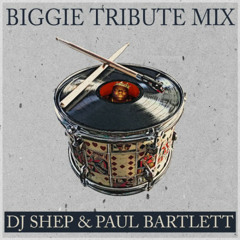 BIGGIE TRIBUTE MIX - DJ Shep & Paul Bartlett (live drums)