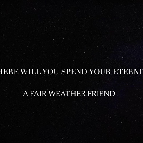 Stream Episode A Fair Weather Friend By Vision Eternity Ministries Podcast Listen Online For Free On Soundcloud