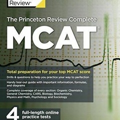 Read Book The Princeton Review Complete MCAT: New for MCAT 2015 (Graduate School Test Preparatio