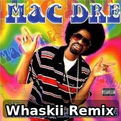 Mac Dre - Thizzle Dance (Whaskii Remix)