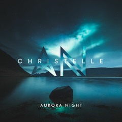 Aurora Night - Christelle