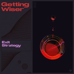 Getting Wiser - Exit Strategy
