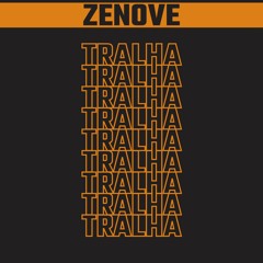 Zenove - TRALHA (MC ANJIM-BALA LOVE REMIX)