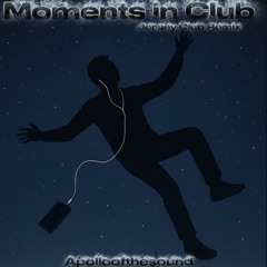 Moments in Club(Jersey Club Remix) @Apolloofthesound