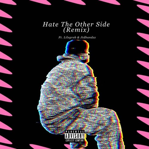 CYNiC4L- Hate The Other Side (Remix)[feat. Lilsgrob Jtdbandzz]
