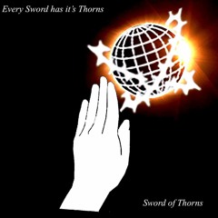 Every Sword has it's Thorns (2018) Available Now On Bandcamp