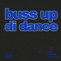ESKEi83 X Feed The Fire X Coppa Komanche - Buss Up Di Dance (Extended Version)