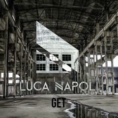 Luca Napoli - Get (Orignial Mix)