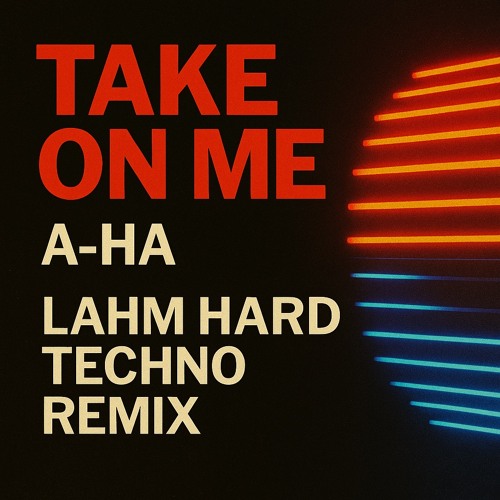 Take On Me (Lahm Remix)