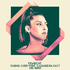 Favright - Taking Over (Feat.Cassandra Kay) [LSDJ]