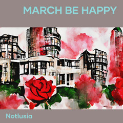 March Be Happy