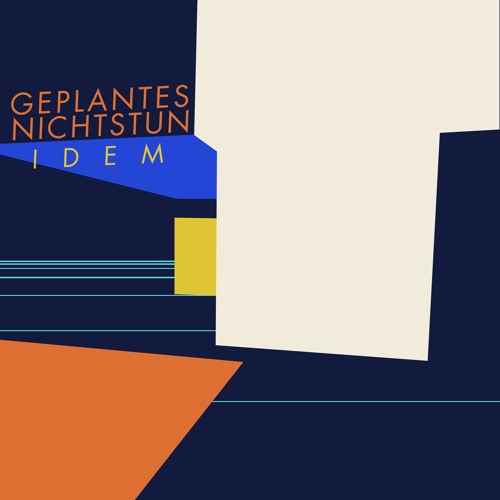 Geplantes Nichtstun - Idem