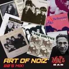 ART OF NOIZ - 80's MIX - POP*MUZIK @ MAL'S BAR