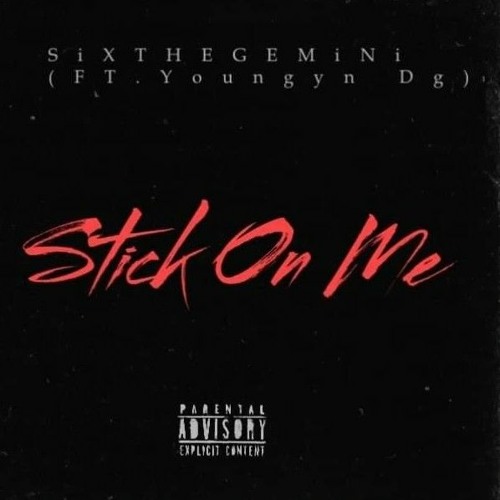 STICK ON ME (Ft YoungynDg)