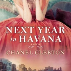 [Download (PDF)] Next Year in Havana BY Chanel Cleeton