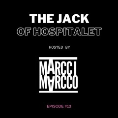 #13 The Jack Of The Hospitalet