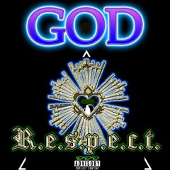 R.E.S.P.E.C.T. My GOD (Produced By Epik The Dawn)