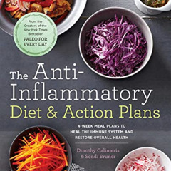 [VIEW] KINDLE ☑️ The Anti-Inflammatory Diet & Action Plans: 4-Week Meal Plans to Heal