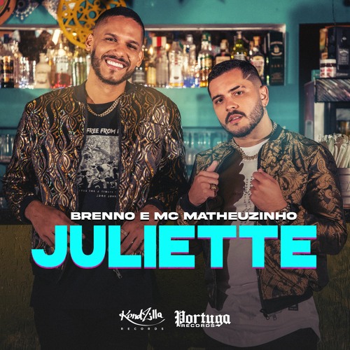 Brenno e Matheuzinho - Juliette