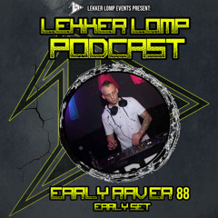 Lekker Lomp Podcast Episode 103 - Early Raver 88