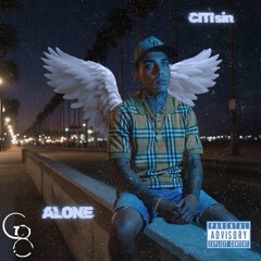 (MIXEDBYT) CITISIN - ALONE (PROD BY T. WATZ)