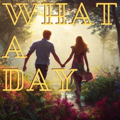 What A Day