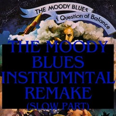The Moody Blues - Question Slowed Part (Instrumental Remake)