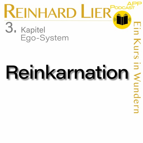 3.5 Reinkarnation | Egosystem: Reinhard Lier