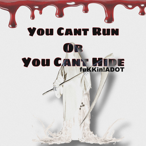 Stream You Cant Run Or You Cant Hide Prod Astrobeatz By Fmb Lil Adot Stream You Cant Run Or You Cant Hide Prod Astrobeatz By Fmb Lil Adot