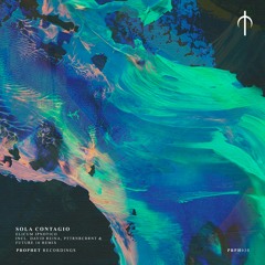 Sola Contagio - Elicum Ipnotico Incl. David Reina, PTTRNRCRRNT and Future 16 Remix [PRPH030]