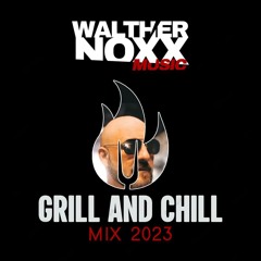 Grill and Chill Mix - 20.8.2023