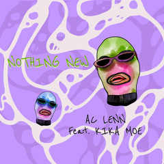 Nothing New Feat. KIKA MOE